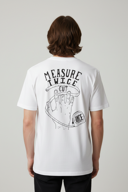'Measure Twice Cut Once' White Organic T-Shirt