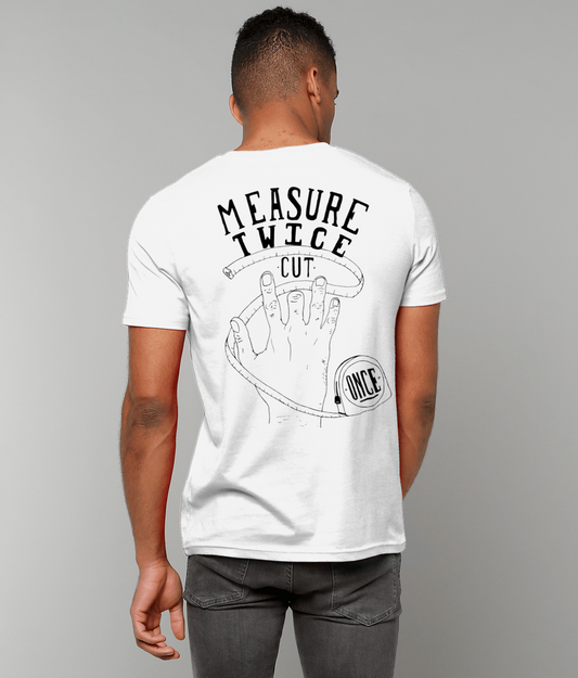 Measure Twice Cut Once T-Shirt Black